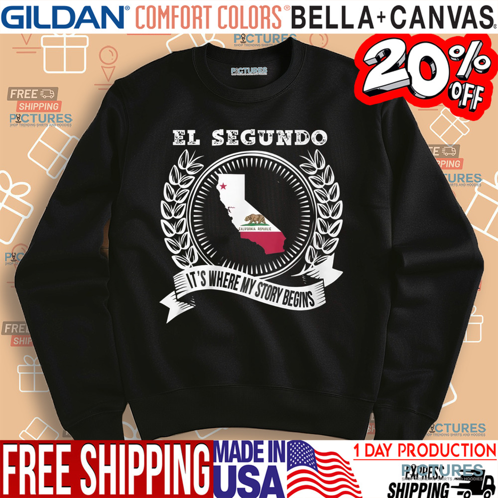 El Segundo It's Where My Story Begins Shirt