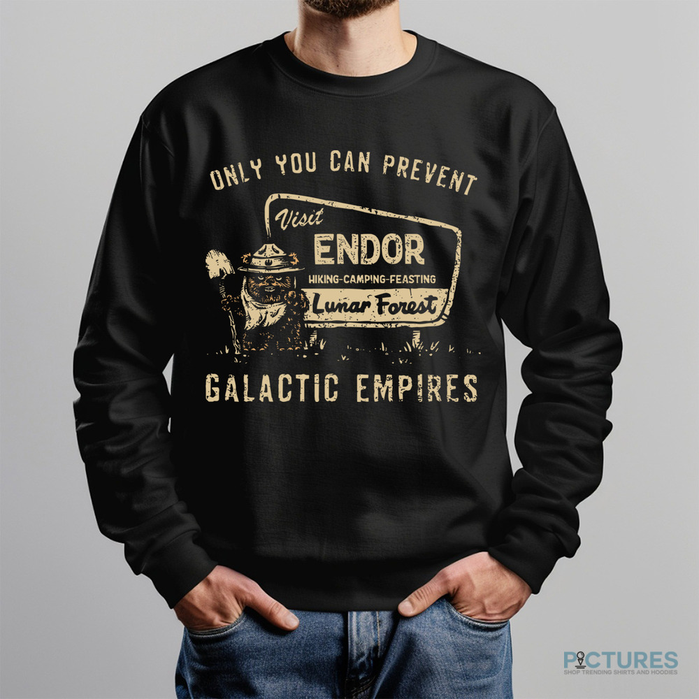 Ewok Endor National Park Protect Our Forest Only You Can Prevent Galactic Empires Shirt