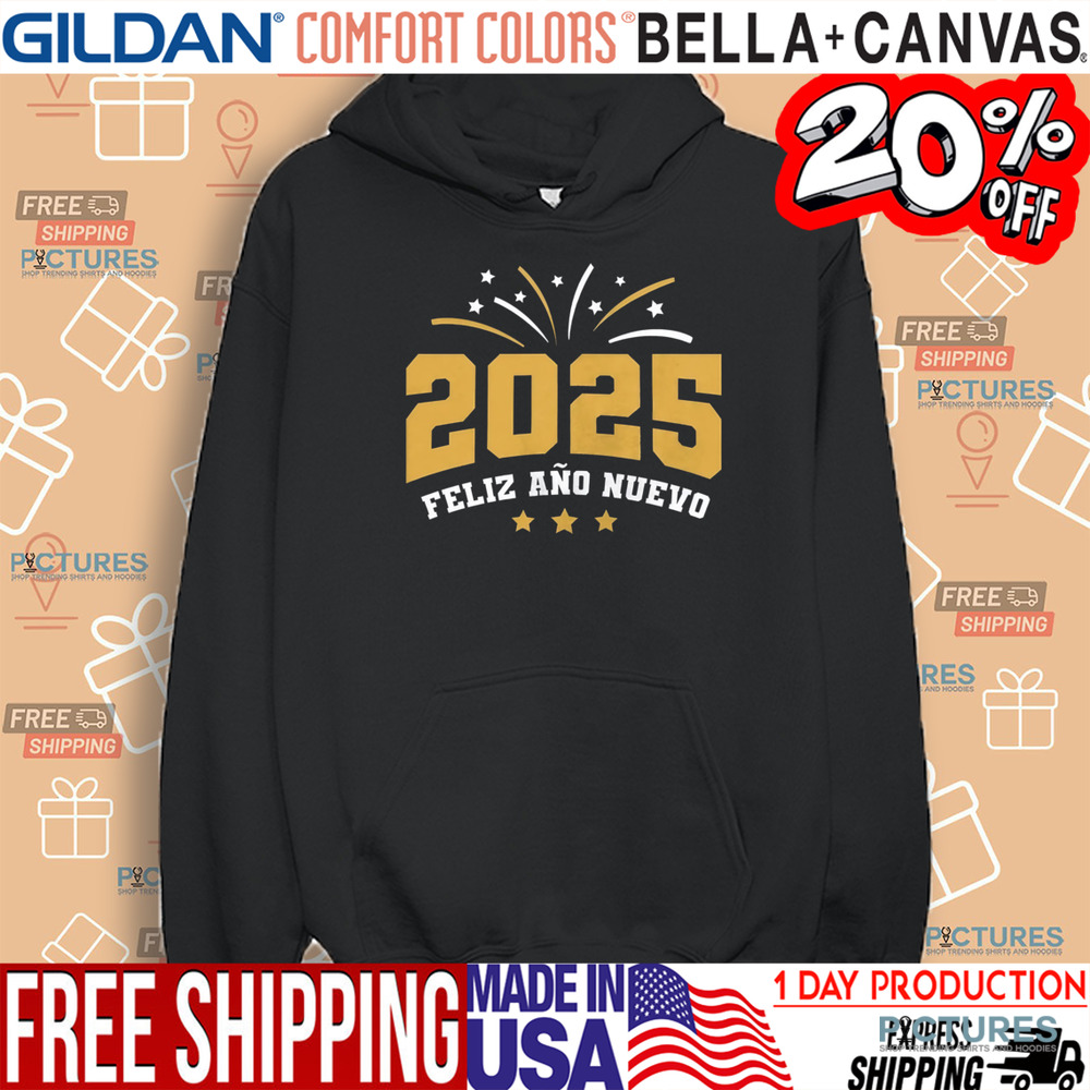 Feliz Ano Nuevo Happy New Year 2025 Shirt Feliz Ano Nuevo Happy New Year 2025 Shirt