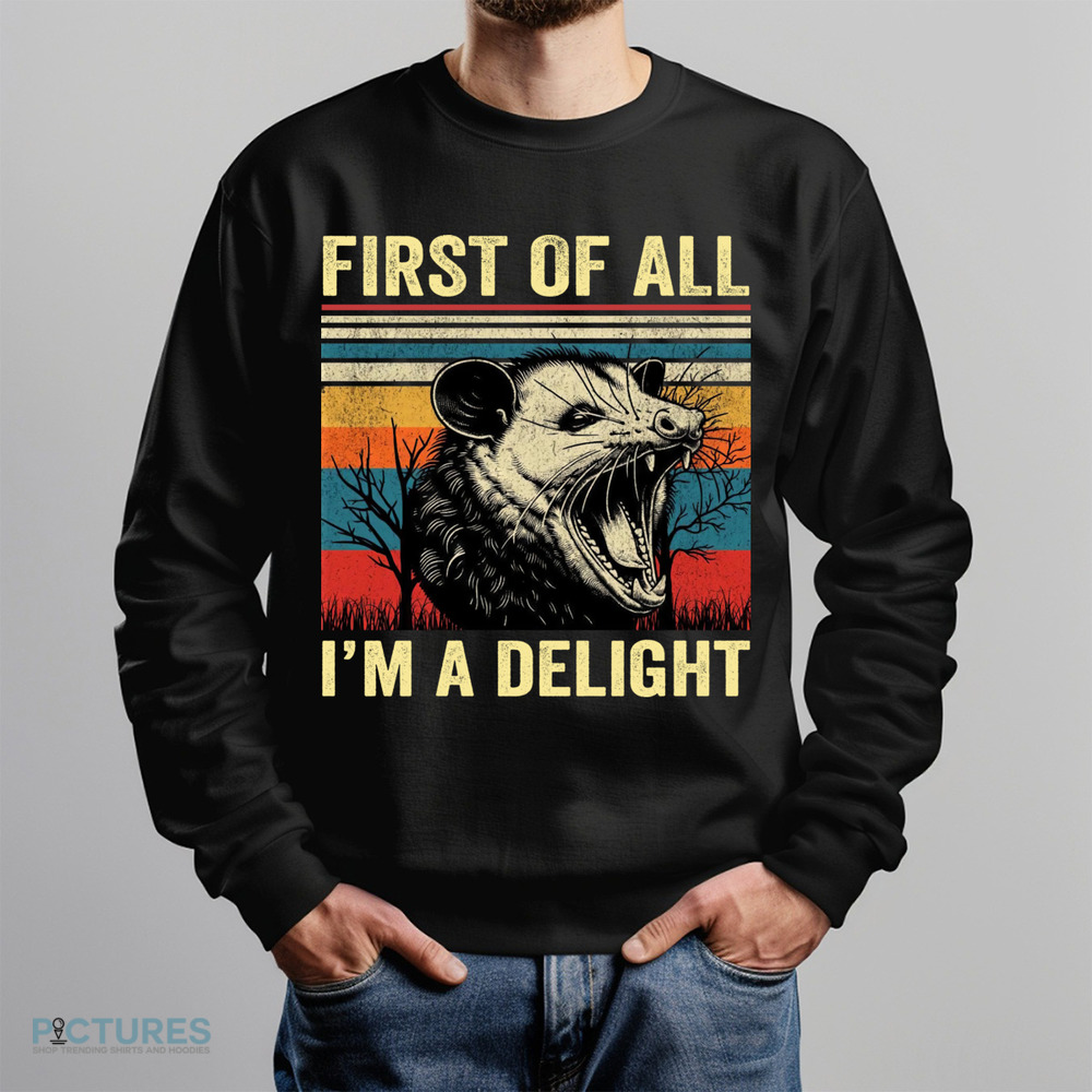 First Of All I'm A Delight Vintage Shirt