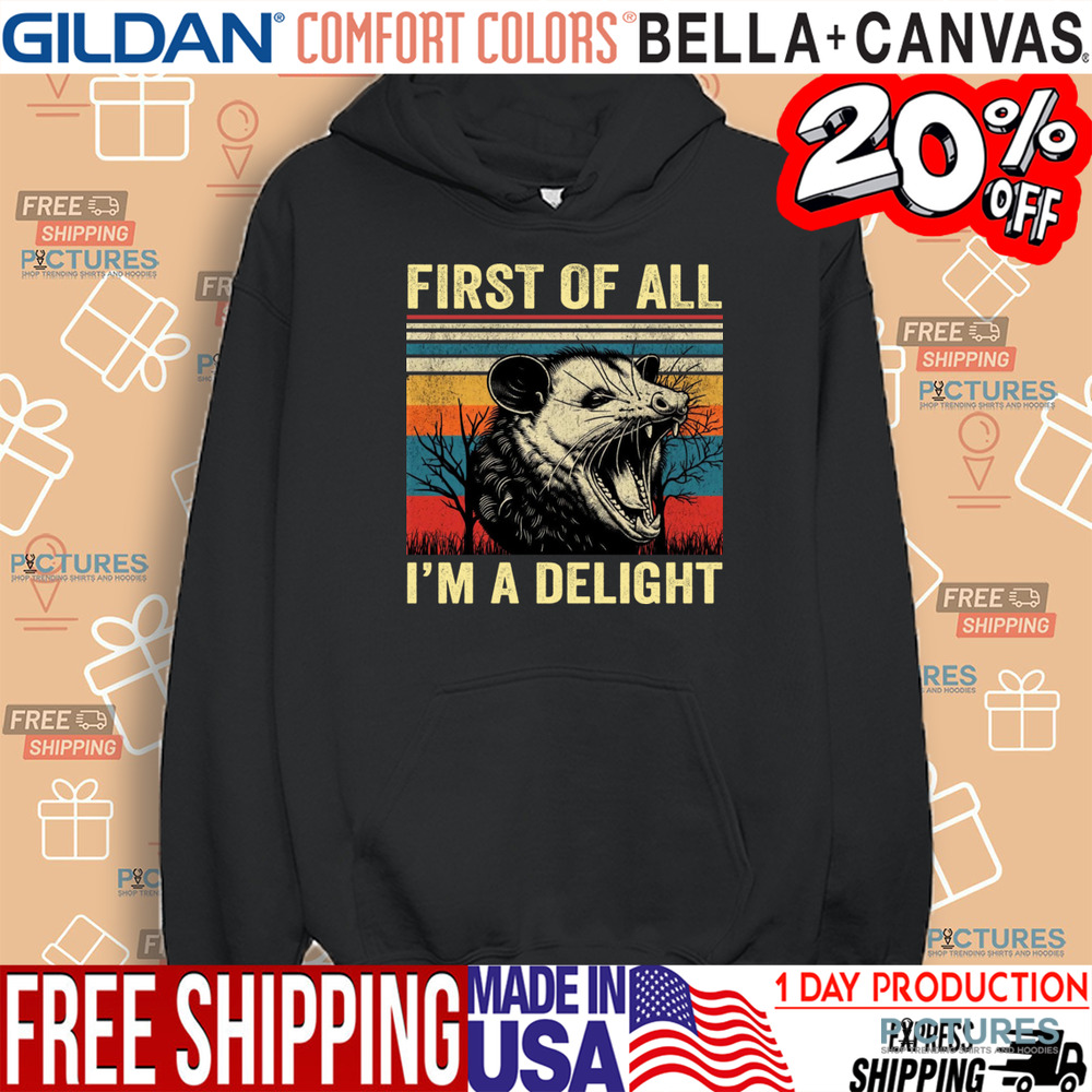 First Of All I'm A Delight Vintage Shirt