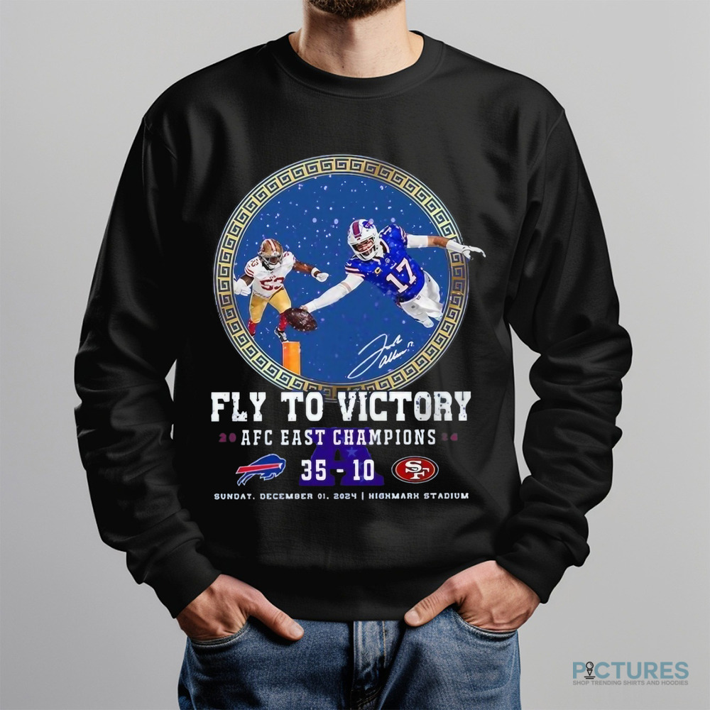 Fly To Victory 2024 AFC East Champions Bills 35-10 49ers Shirt