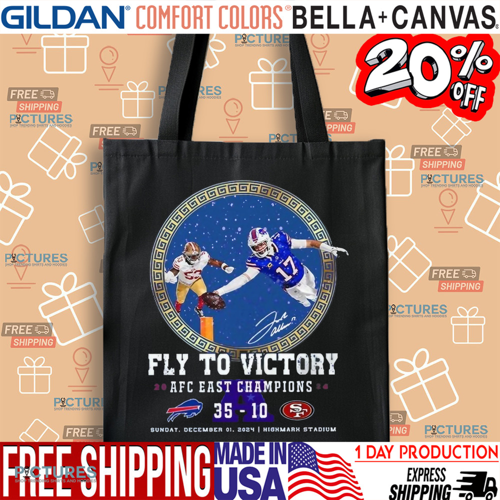 Fly To Victory 2024 AFC East Champions Bills 35-10 49ers Shirt