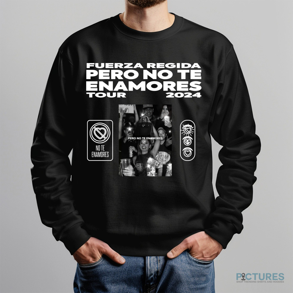 Front-Fuerza Regida Pero No Te Enamores Tour 2024 Shirt, Vintage T-Shirt