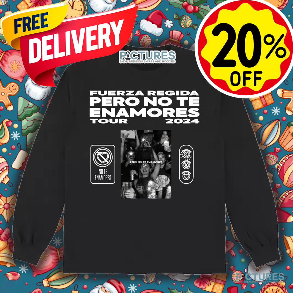 Front-Fuerza Regida Pero No Te Enamores Tour 2024 Shirt, Vintage T-Shirt