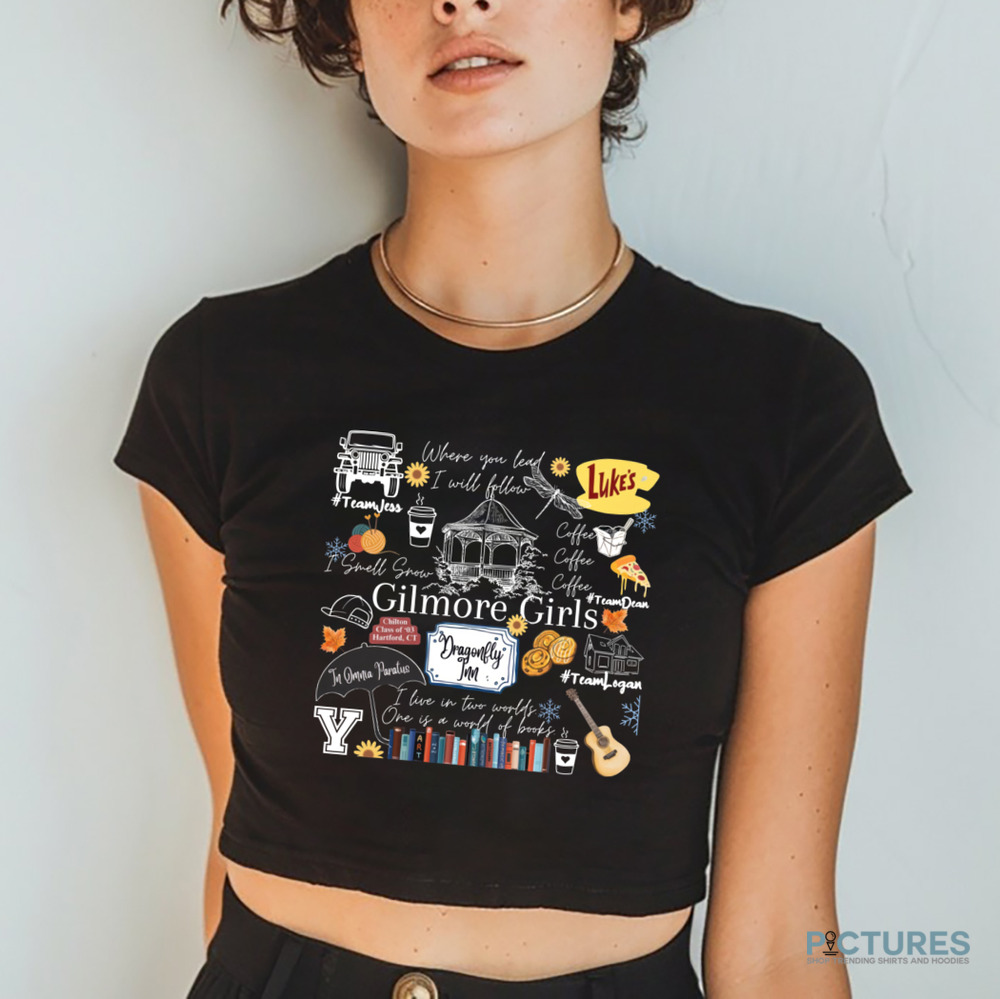 Gilmore Girls Tv Show Where You Lead I Will Follow Shirt