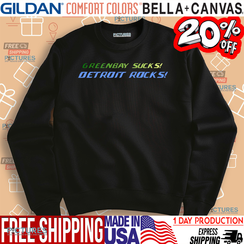 Green Bay Sucks Detroit Rocks Shirt