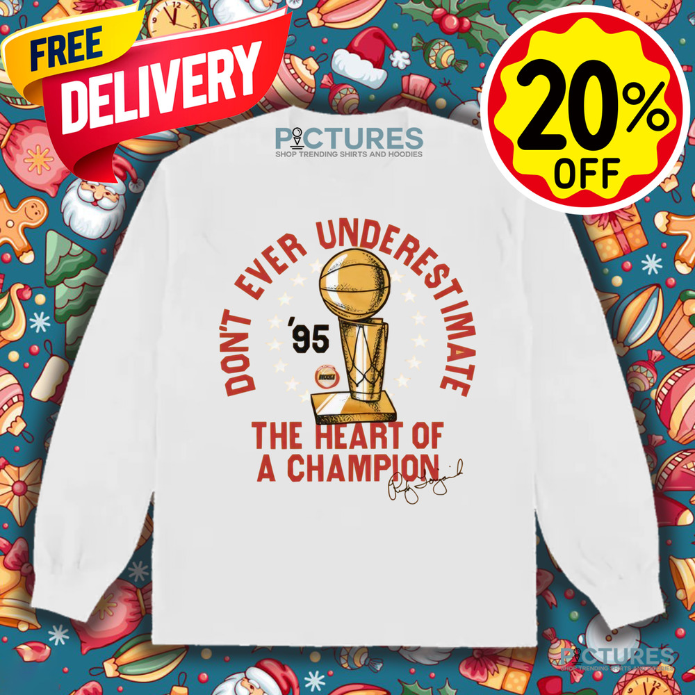 Houston Rockets Homage HWC Rudy Don't Ever Underestimate The Heart Of A Champion Shirt