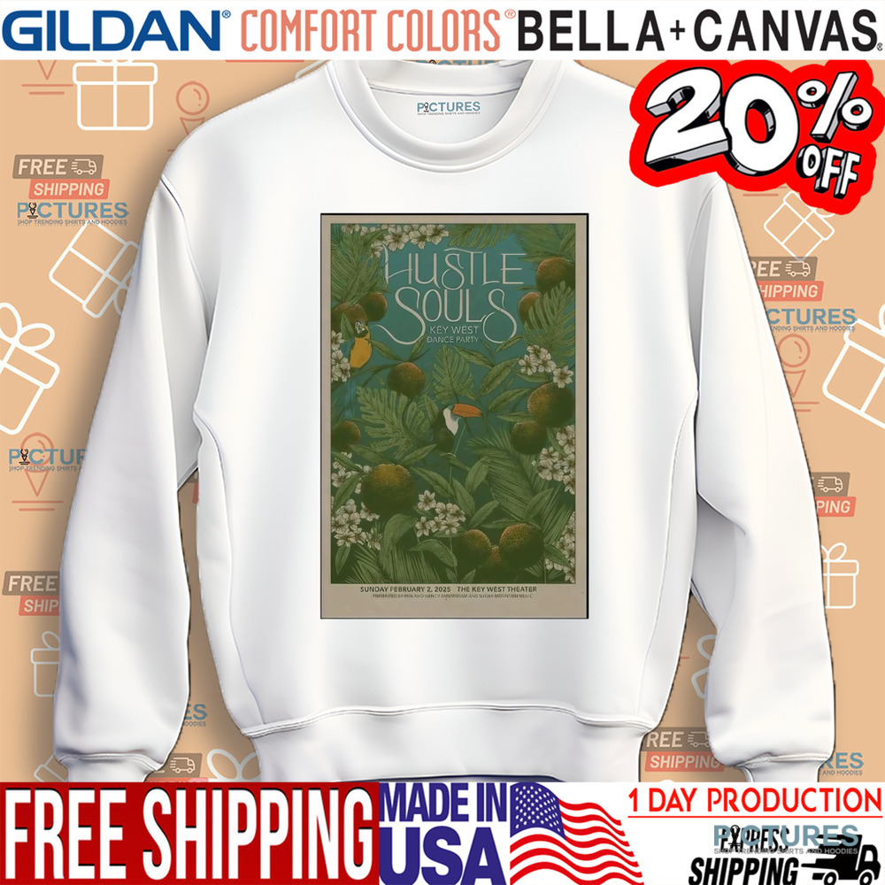 Hustle Souls Key West Dance Party Key West Theater in Key West FL Feb 2 2025 Poster Shirt