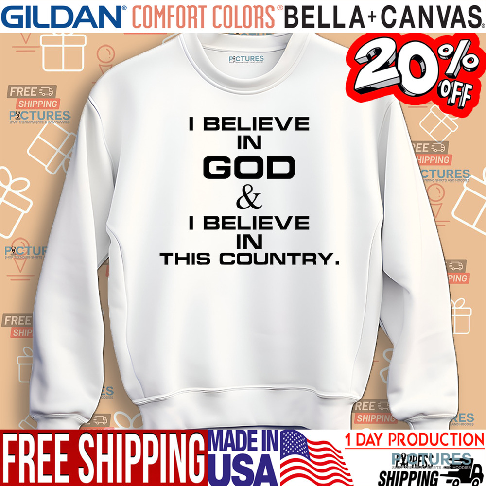 I Believe In Dog And I Believe In This Country shirt