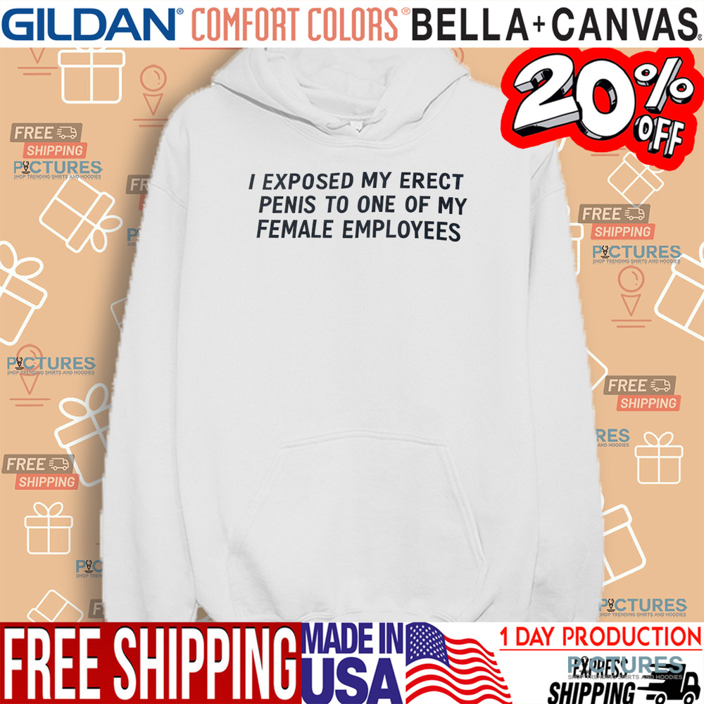 I Exposed My Erect Penis To One Of My Female Employees Shirt