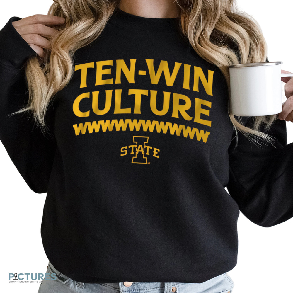Iowa State Cyclones Football 10-Win Culture Shirt