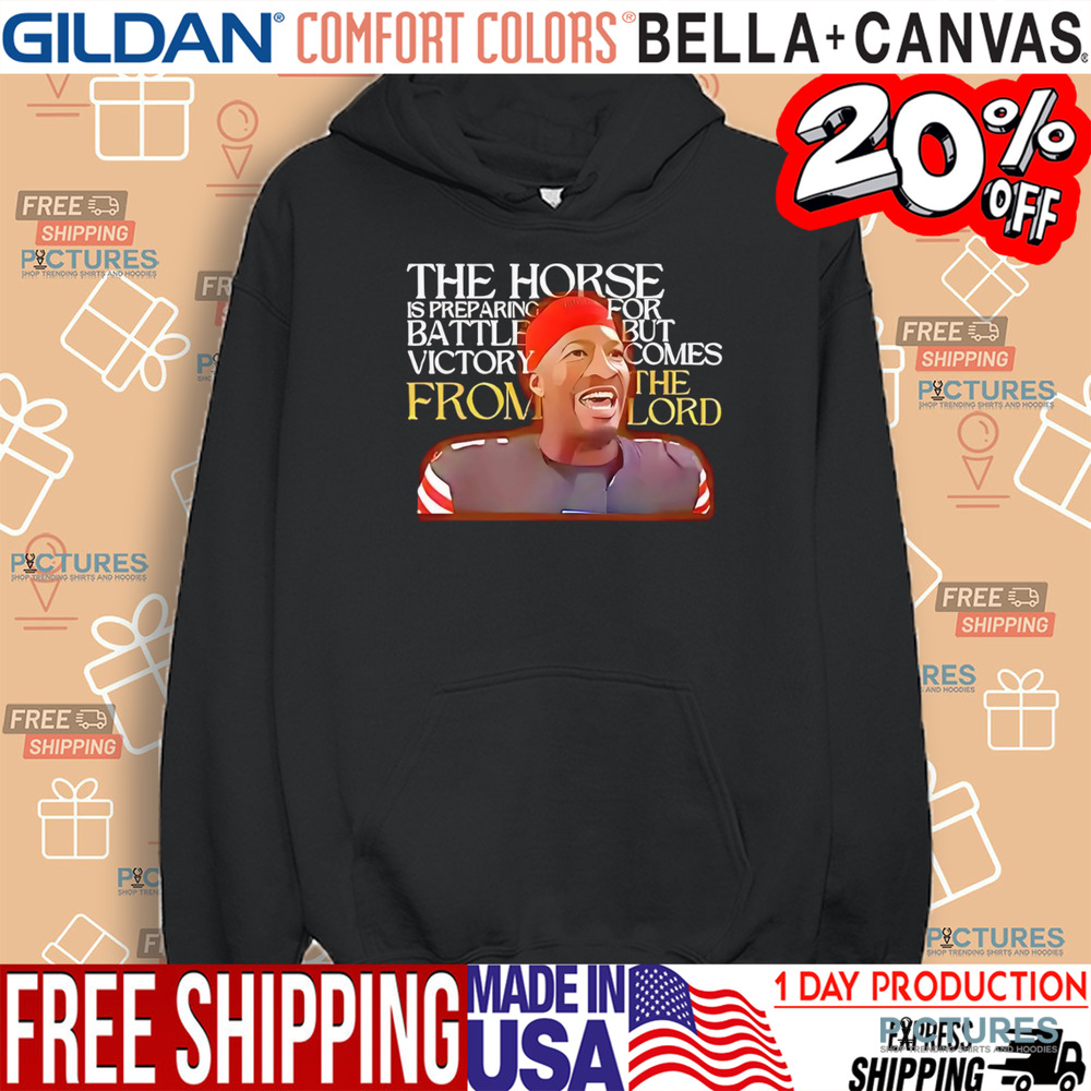 Jameis Winston The Horse Is Preparing For Battle But Victory Comes From The Lord Shirt