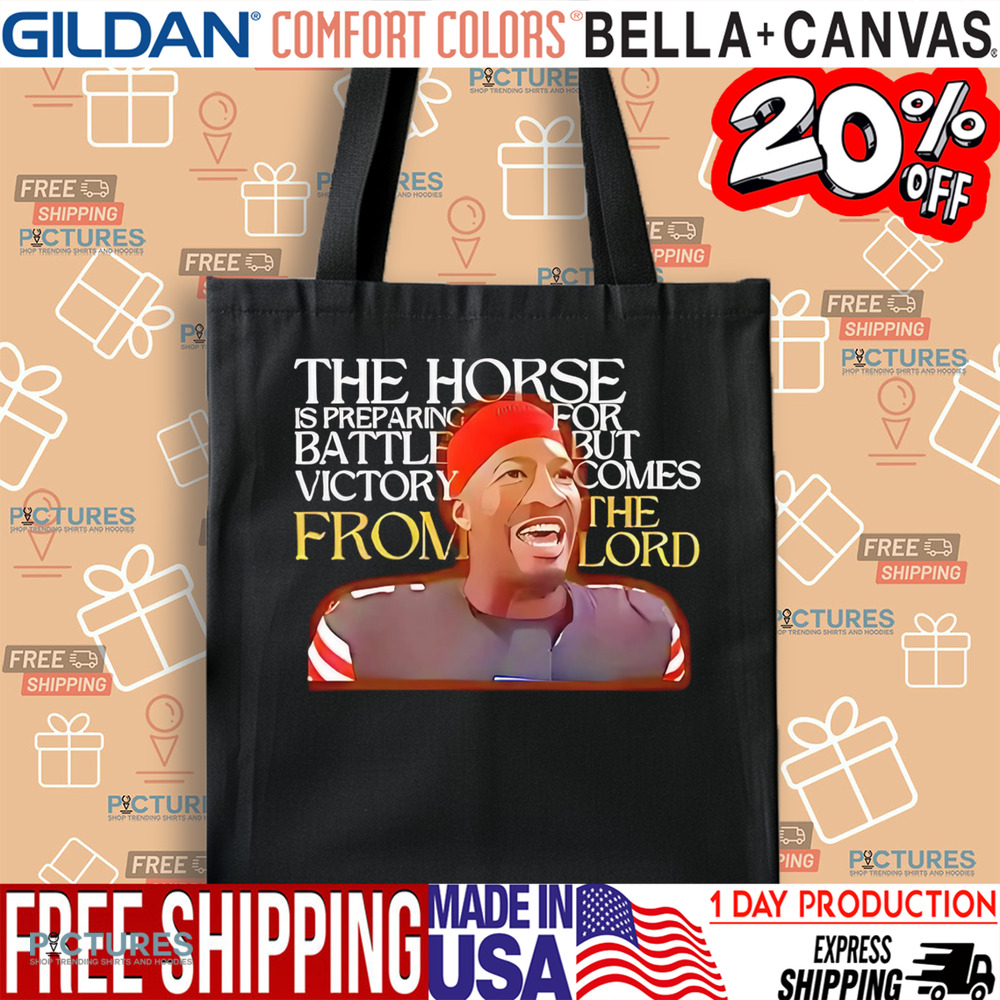 Jameis Winston The Horse Is Preparing For Battle But Victory Comes From The Lord Shirt