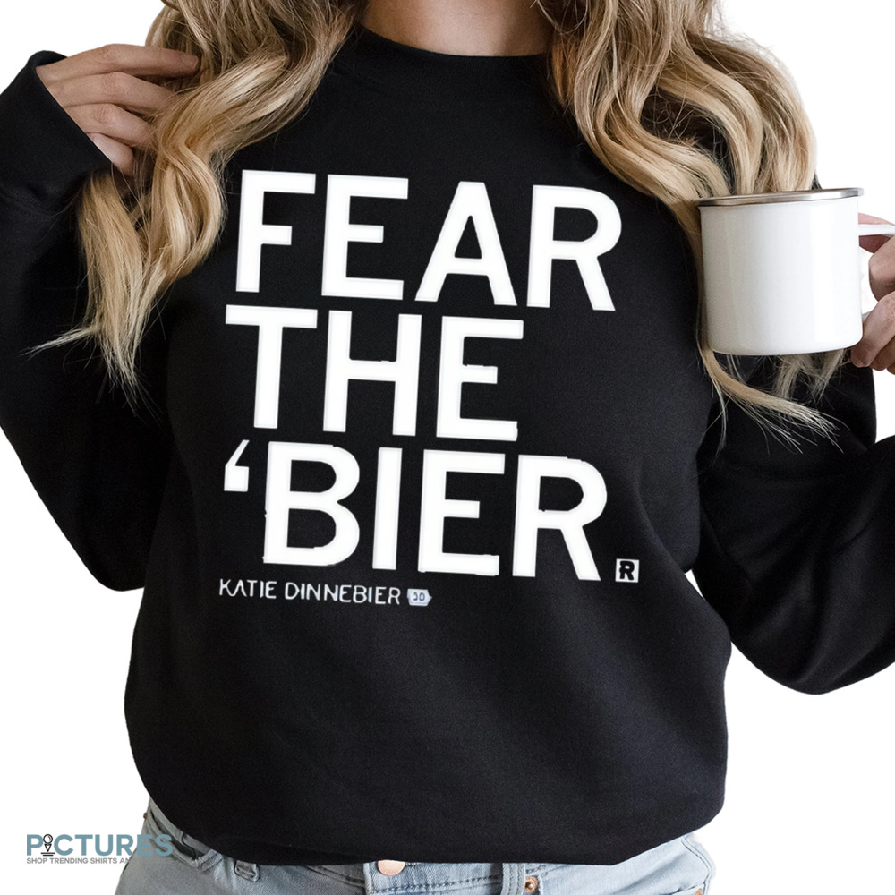 Katie Dinnerbier Fear The Bier Shirt