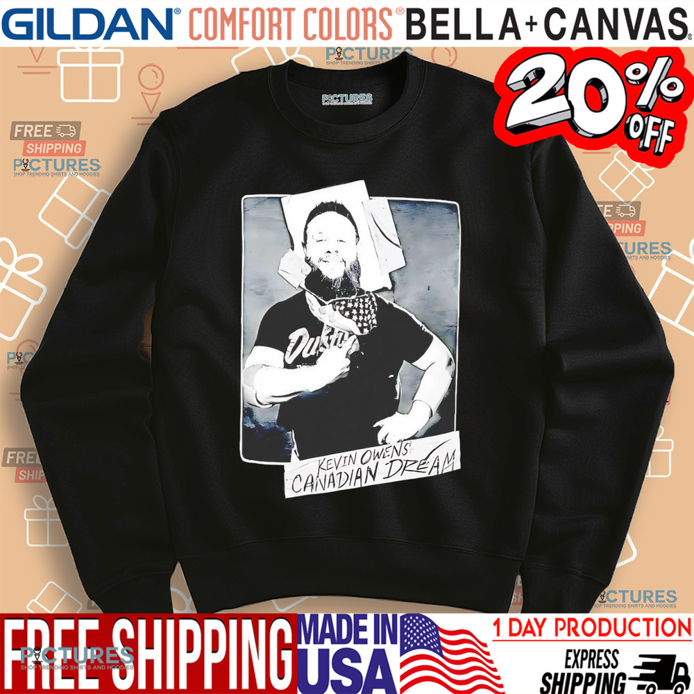 Kevin Owens Canadian Dream shirt