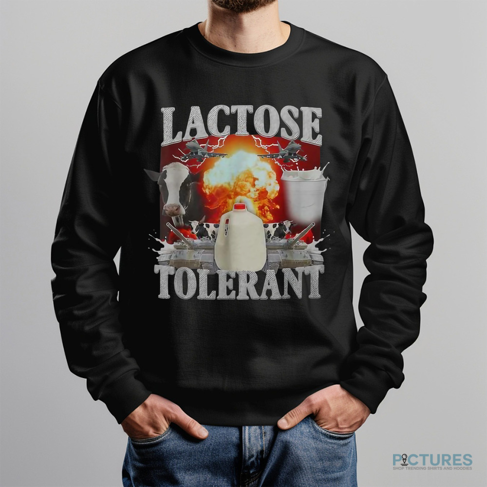 Lactose Tolerant Trending Meme Shirt Lactose Tolerant Trending Meme Shirt