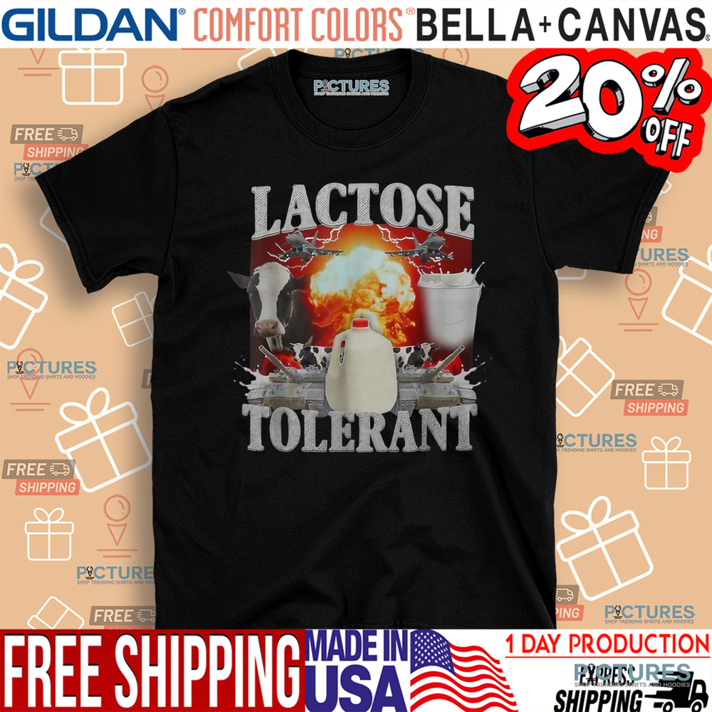 Lactose Tolerant Trending Meme Shirt Lactose Tolerant Trending Meme Shirt