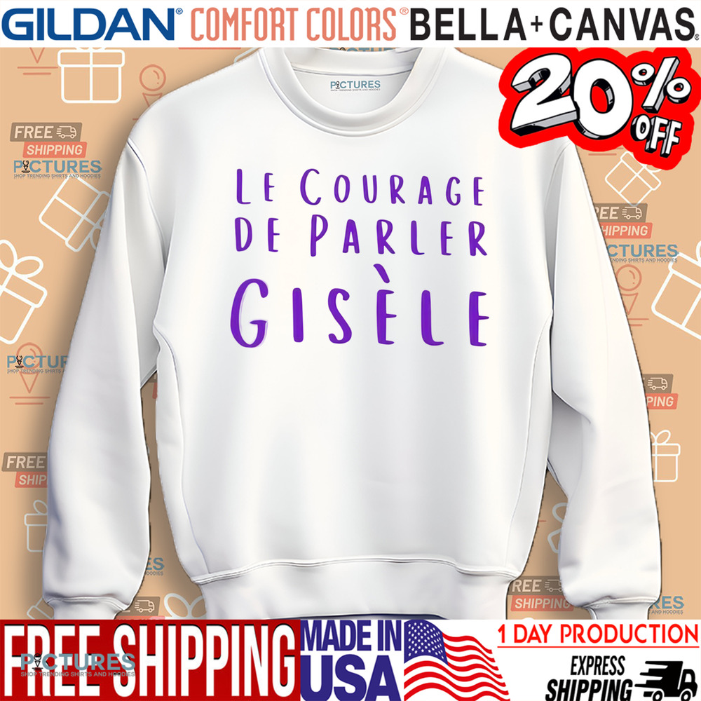 Le Courage De Parler Gisele Pelicot Shirt