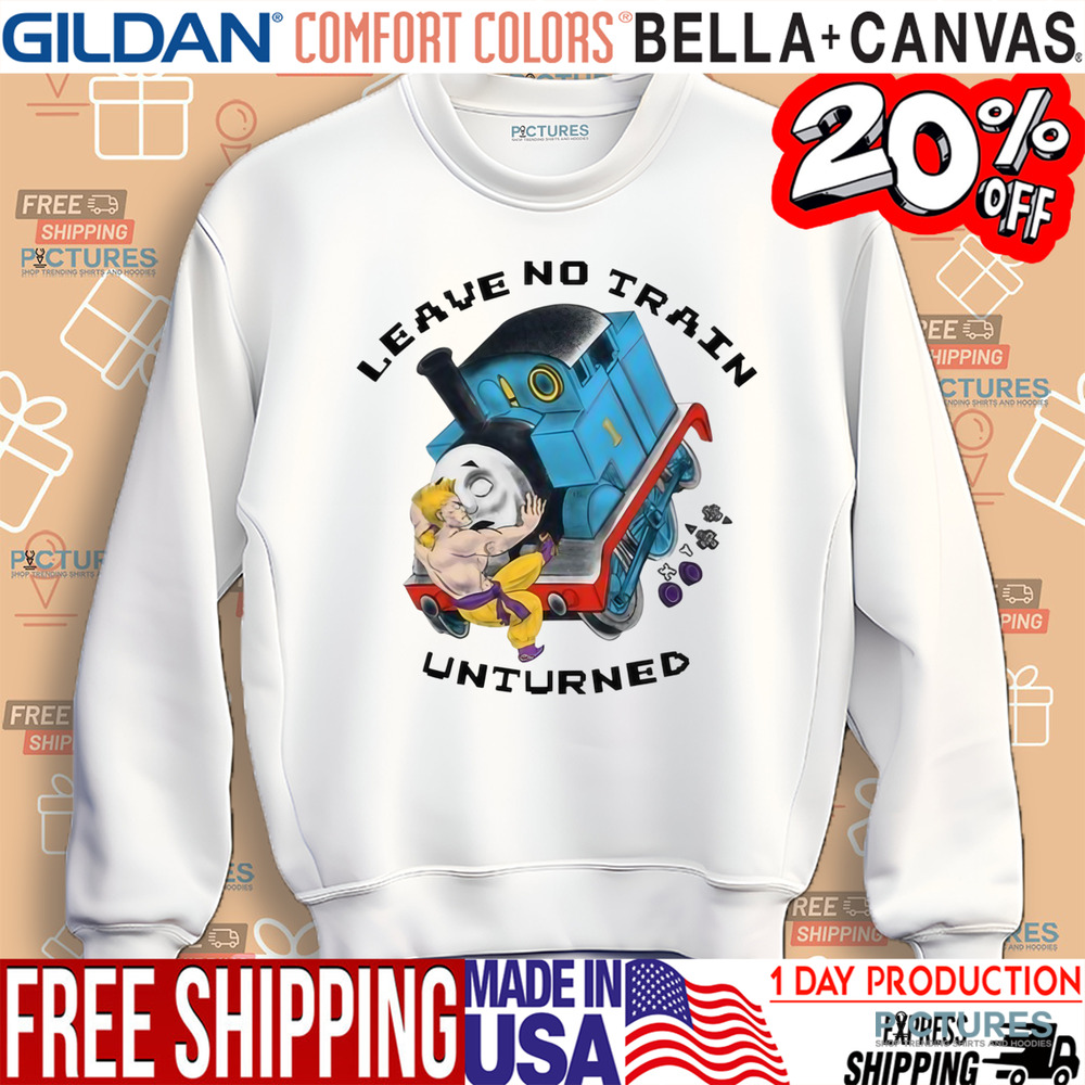 Leave No Train Unturned Shirt