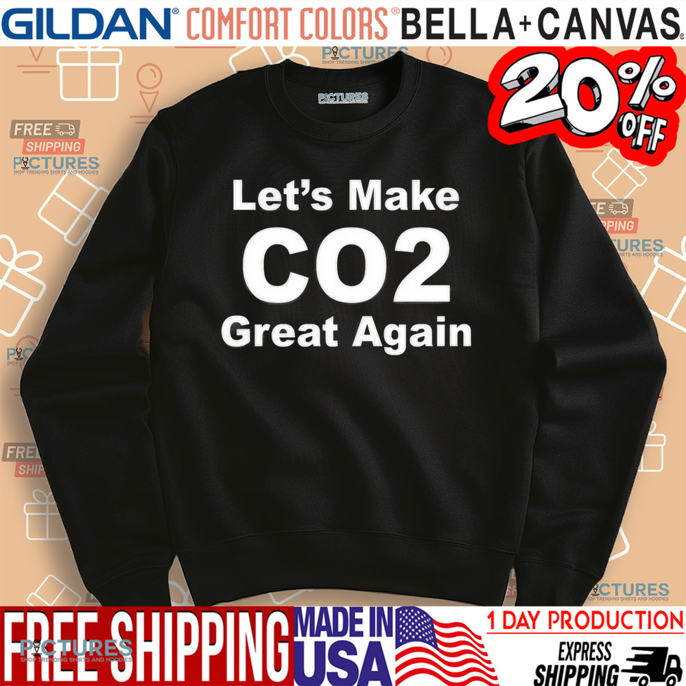 Let’s Make Co2 Great Again Co2 Is The Gas Life Shirt