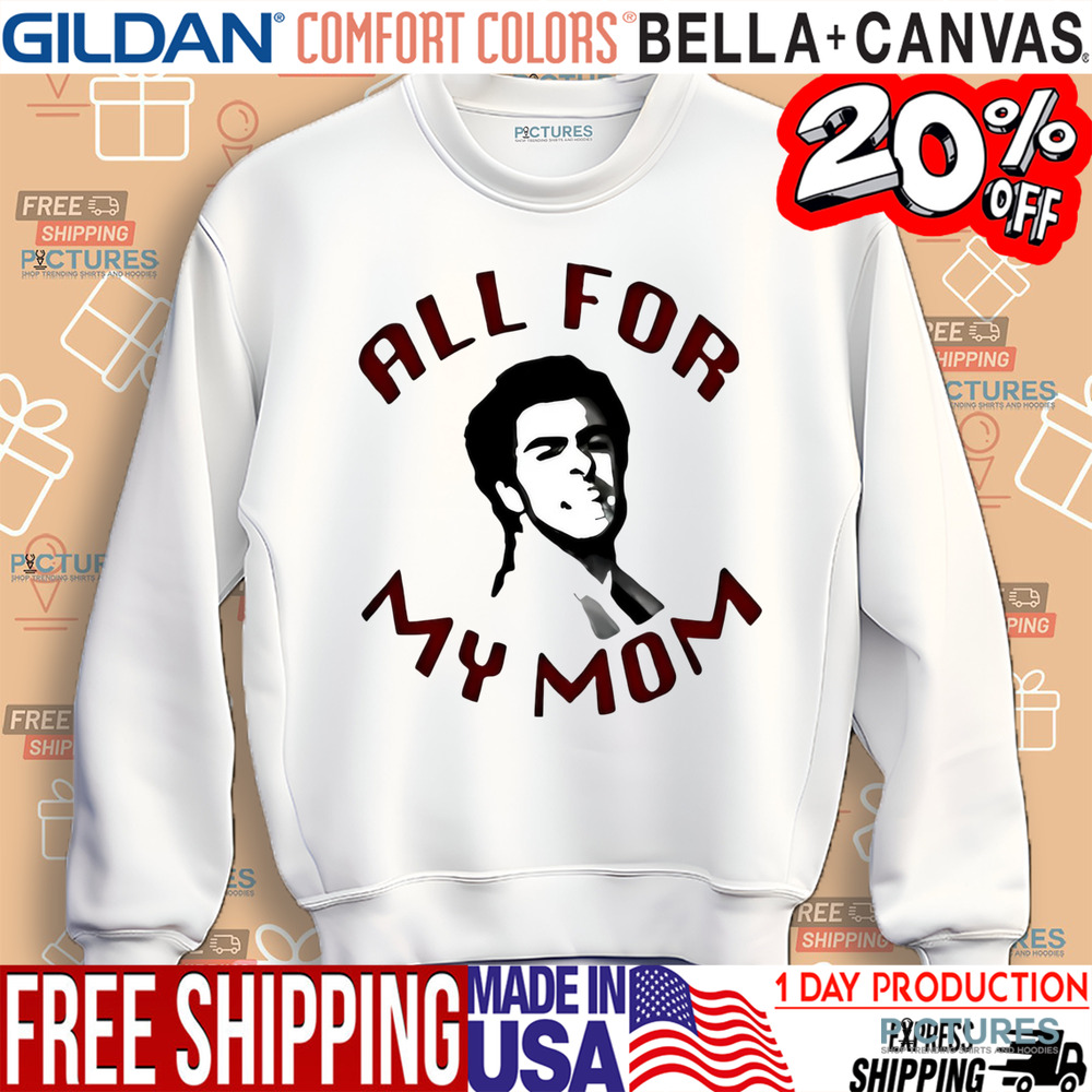 Luigi Mangione All For My Mom shirt