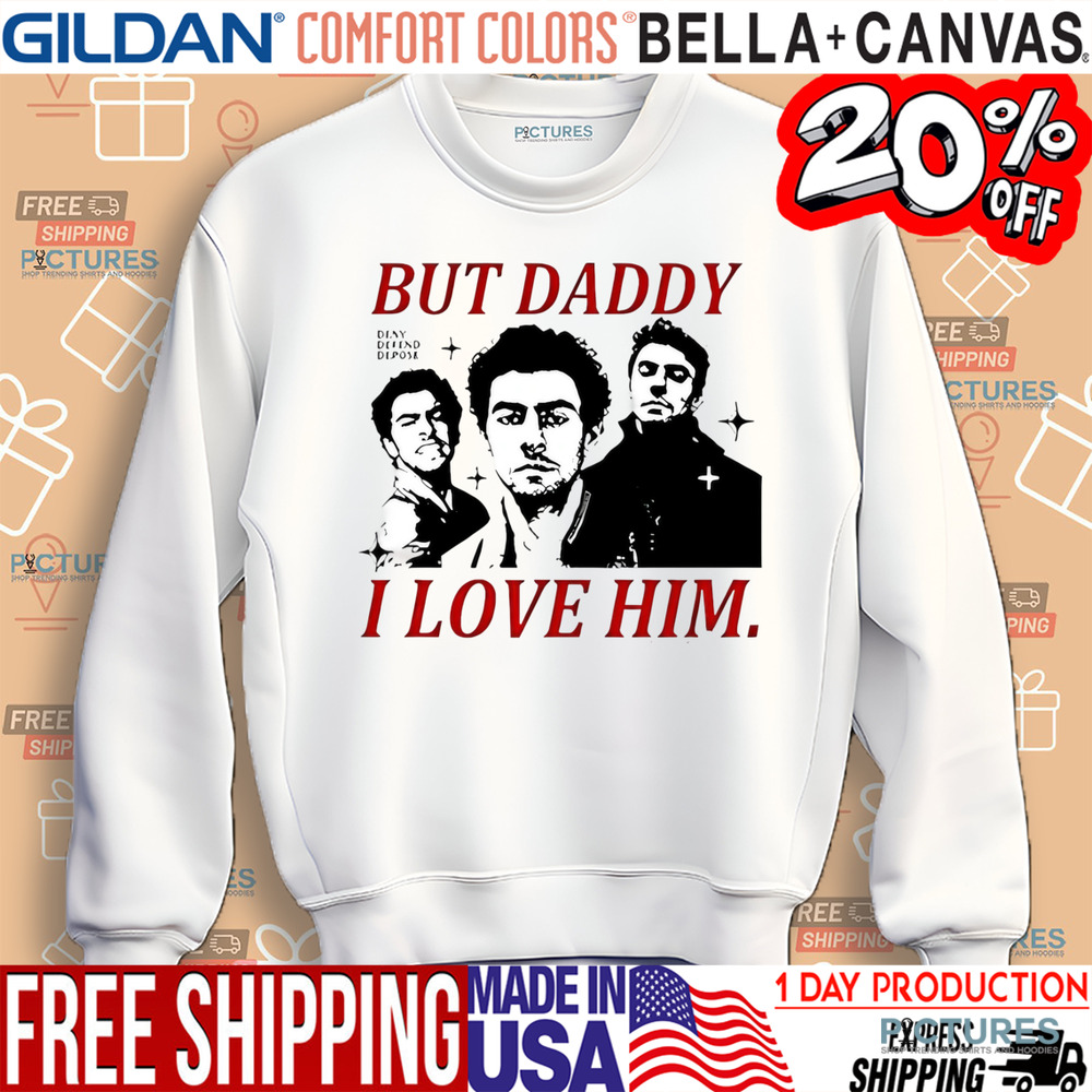 Luigi Mangione Deny Defend Depose But Daddy I Love Him shirt
