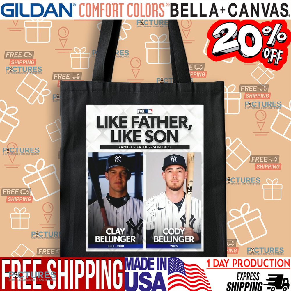 MLB Like Father Like Son Yankees Father Son Duo Clay Bellinger And Cody Bellinger Shirt