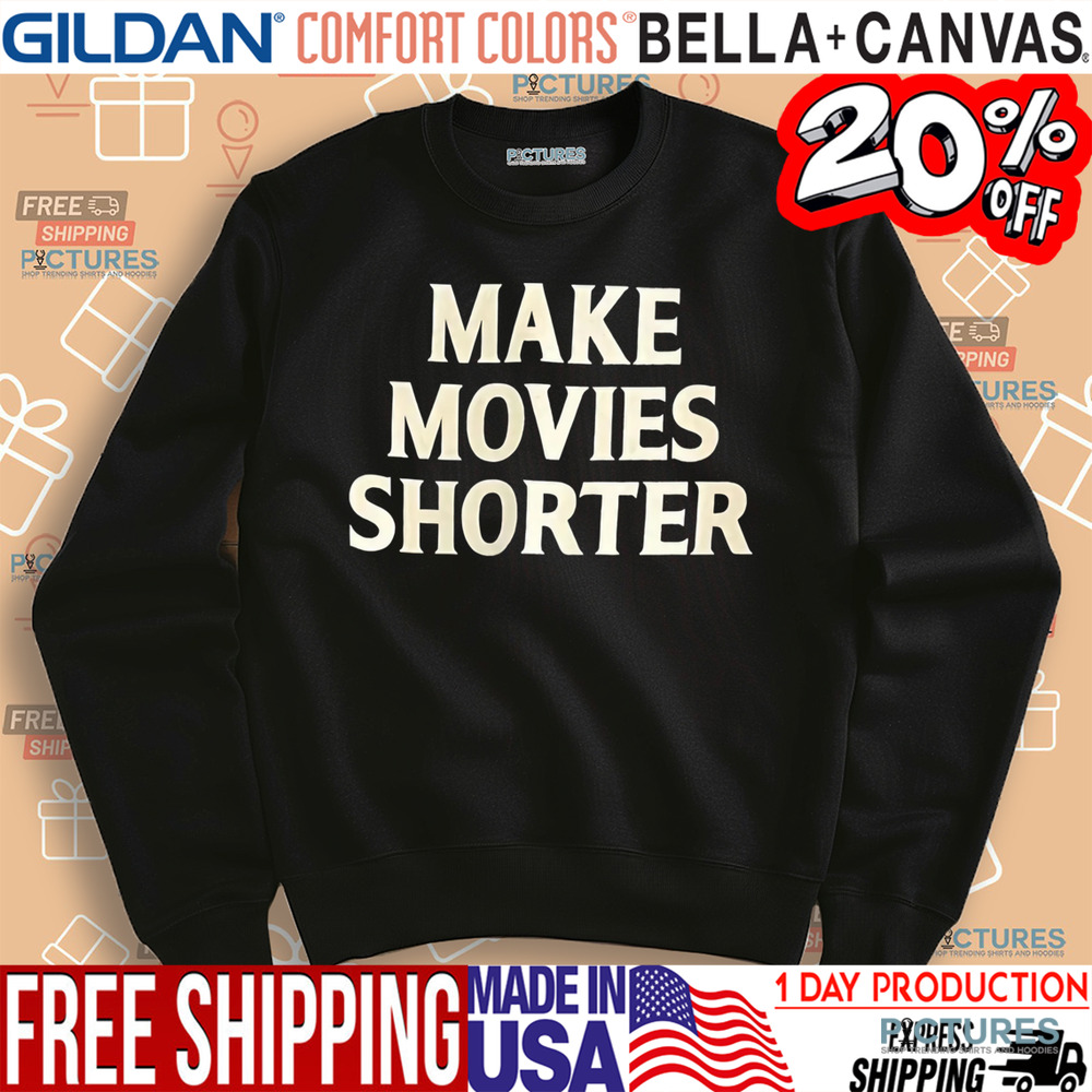 Make Movies Shorter Shirt