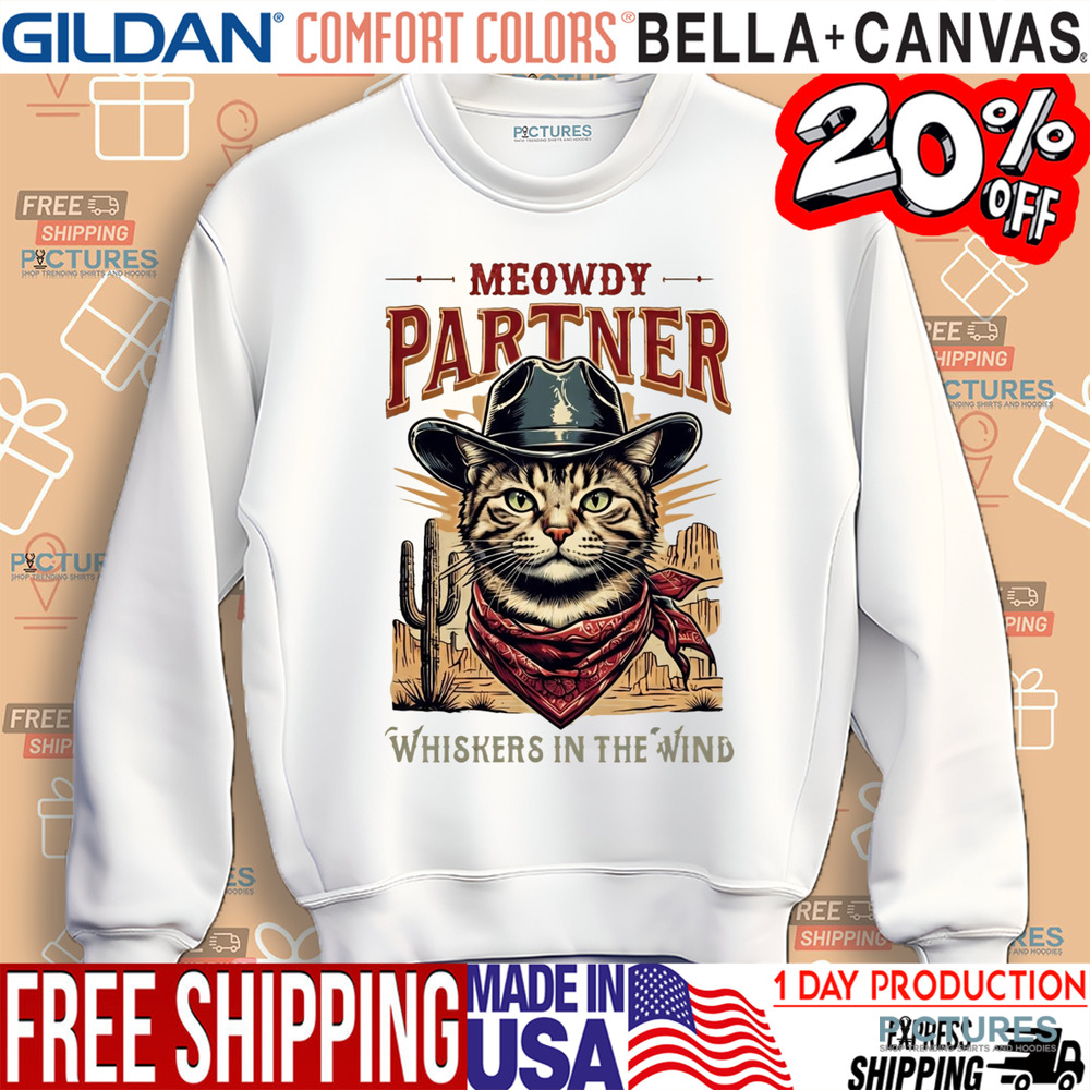 Meowdy Partner Cowboy Cat Whiskers In The Wind Shirt