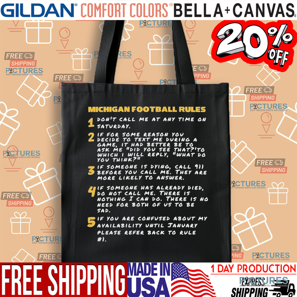 Michigan Wolverines football rules don't call me at any time on saturday shirt