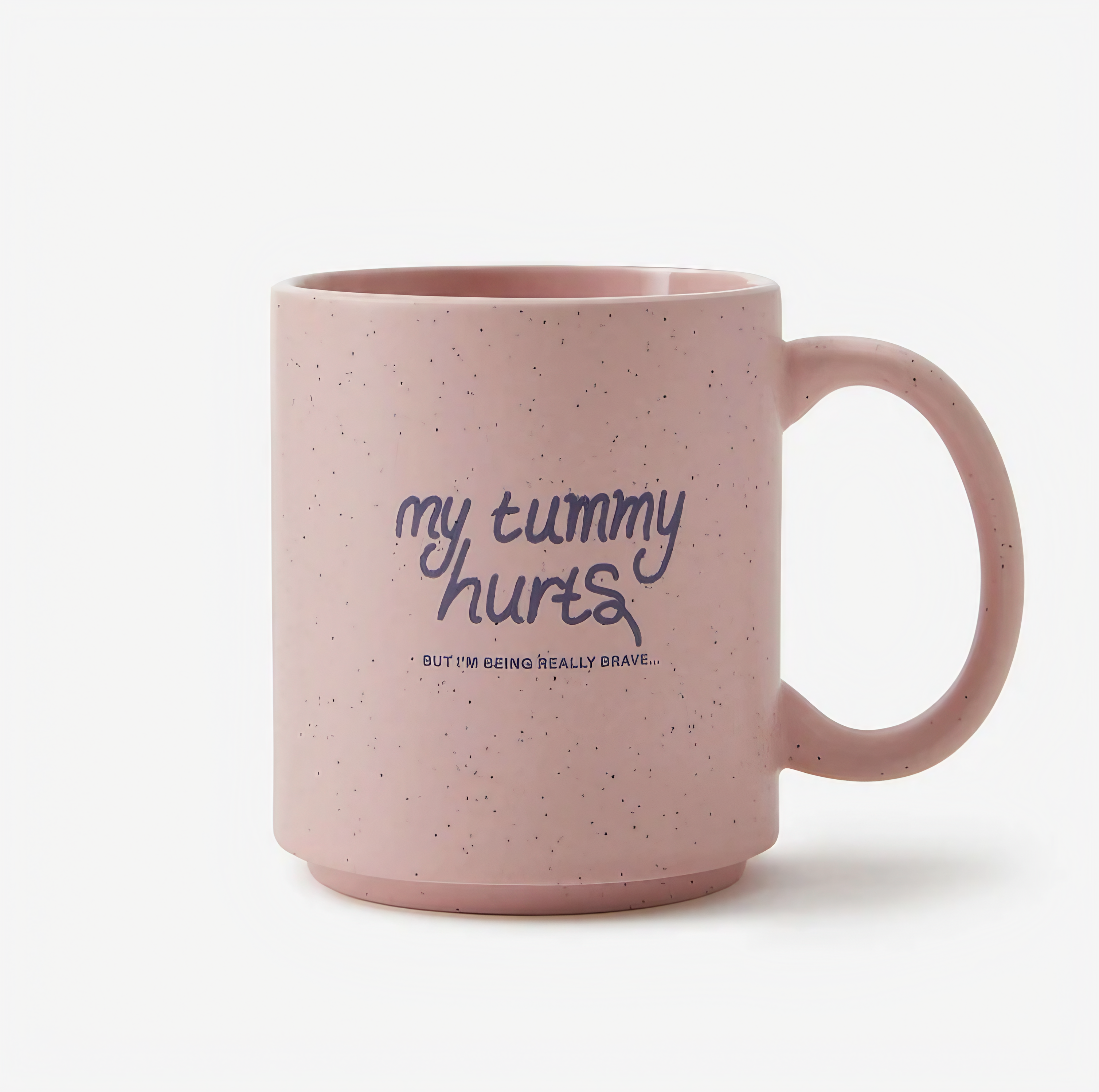 My Tummy Hurts But I'm Being Really Brave Mug