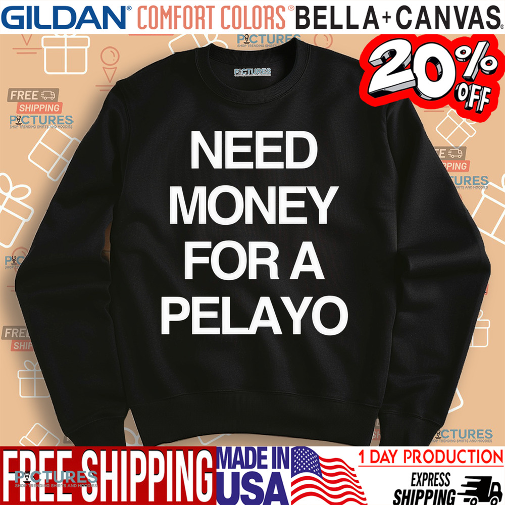 Need Money For A Pelayo Shirt