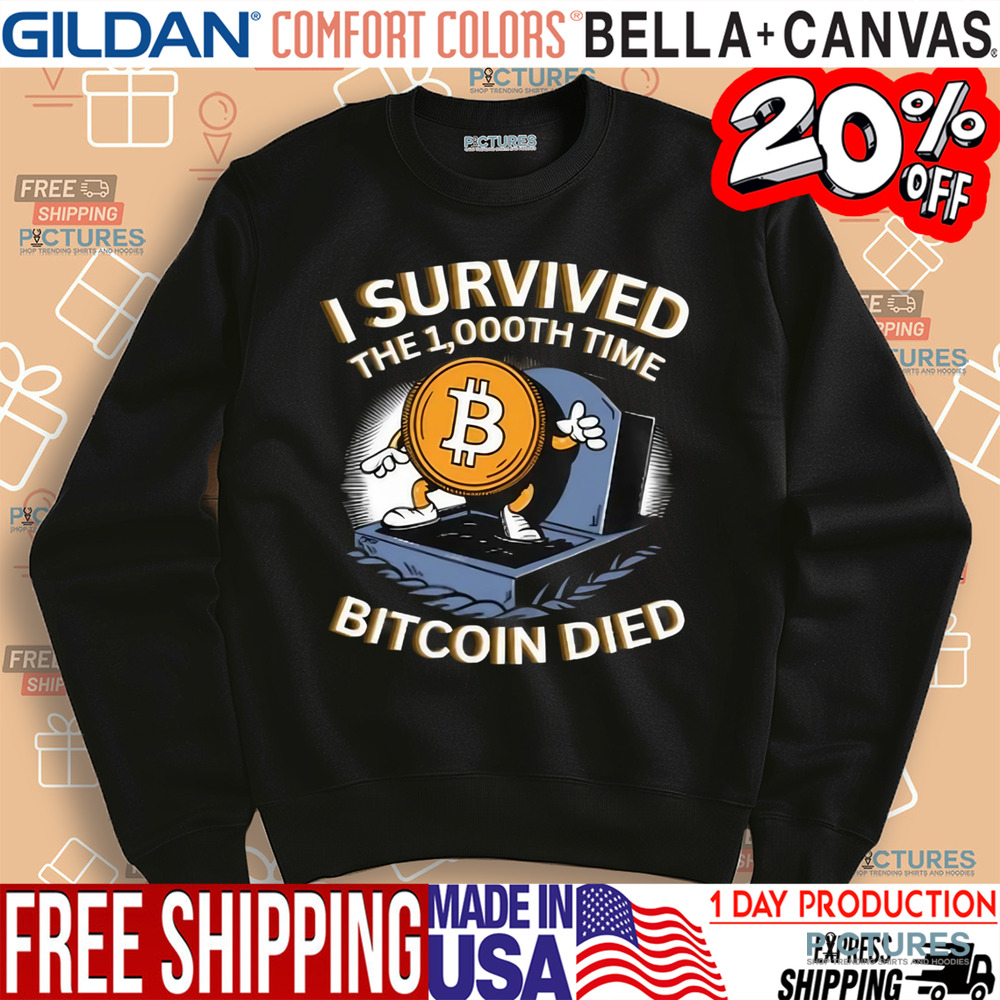Neil Jacobs i Survived The 1.000Th Time Bitcoin Died Shirt