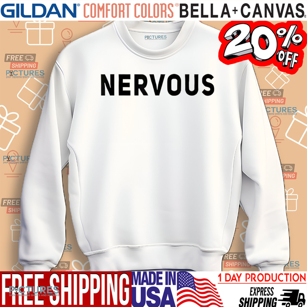 Nervous Shirt