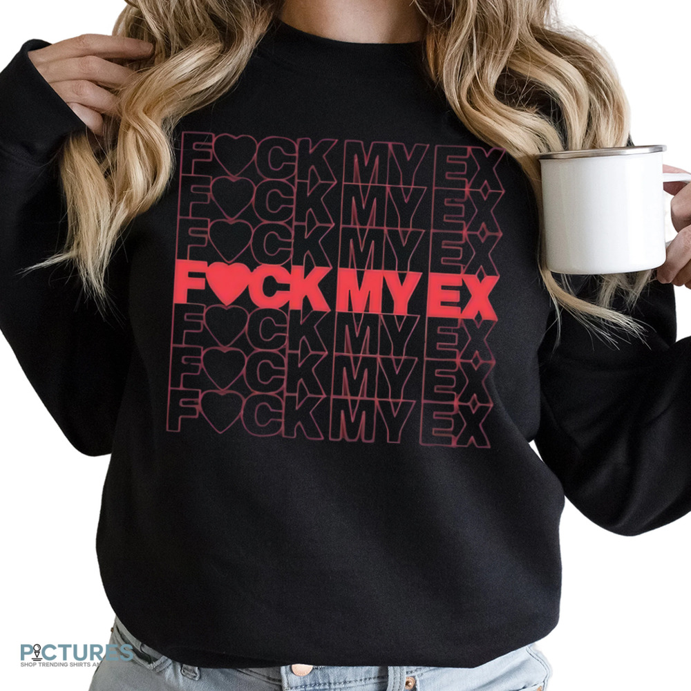 Nick Nayersina Fuck My Ex Shirt