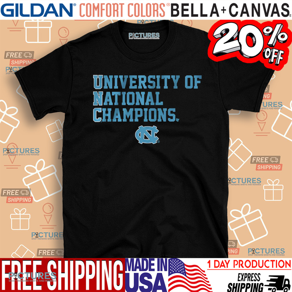North Carolina Tar Heels University of National Champions shirt