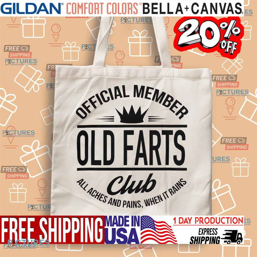 Official Member Old Farts Club All Aches And Pains When It Rains Shirt