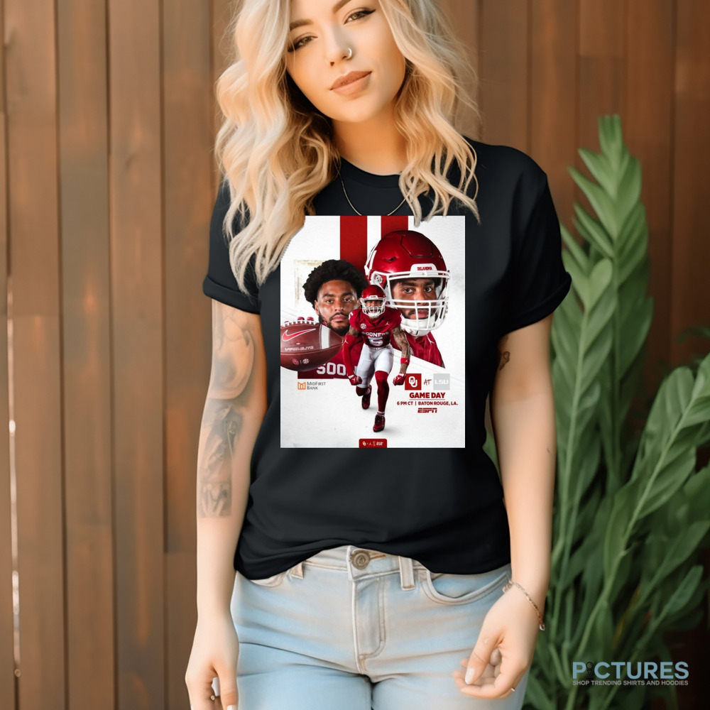 Oklahoma Sooners At LSU Tigers Gameday Baton Rouge LA Battle In The Bayou Poster Shirt Oklahoma Sooners At LSU Tigers Gameday Baton Rouge LA Battle In The Bayou Poster Shirt