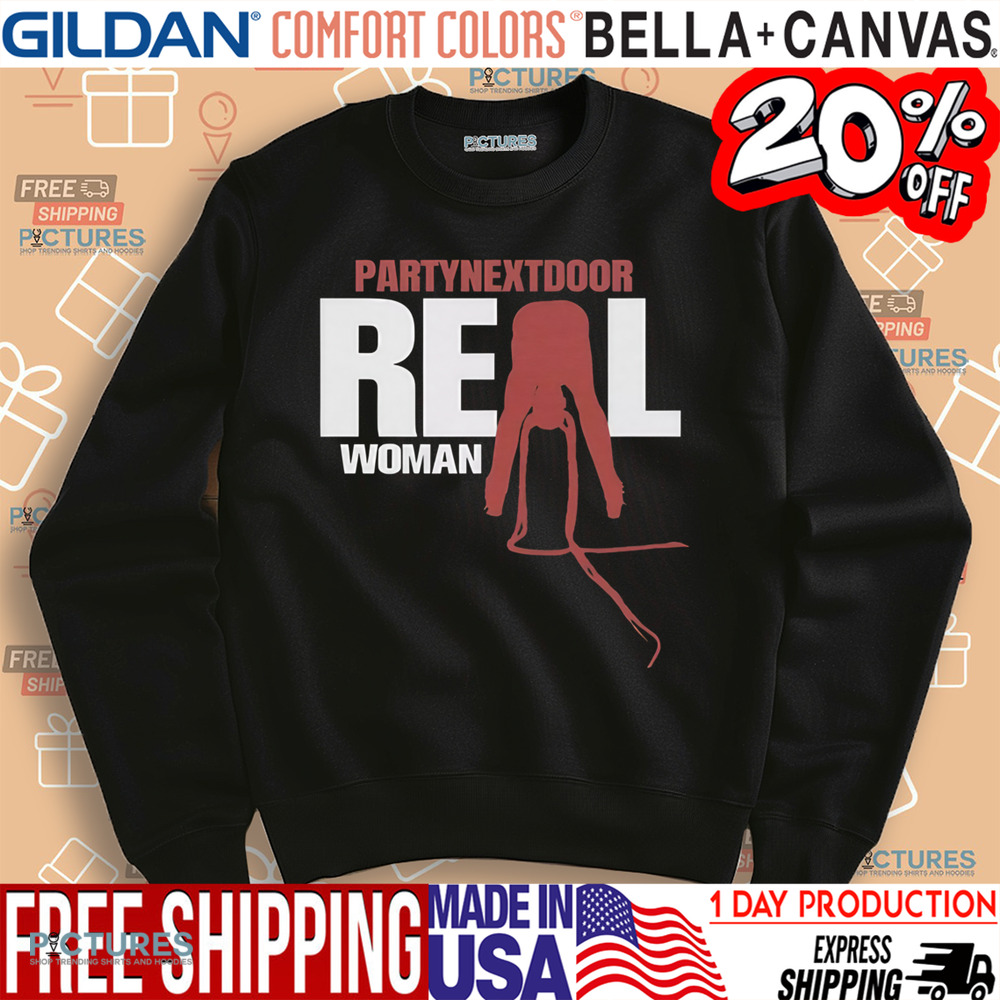 Partynextdoor Real Woman shirt