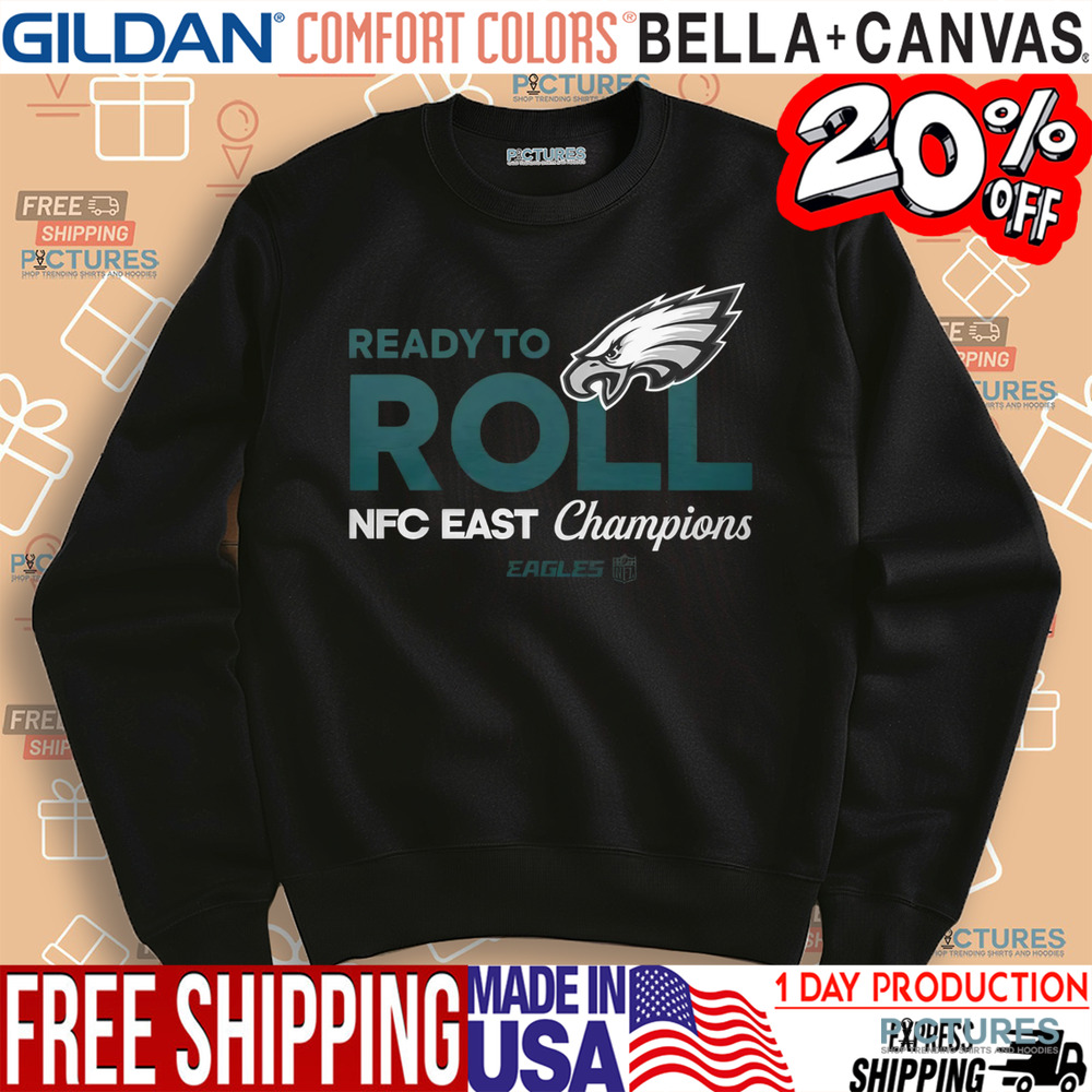Philadelphia Eagles Ready To Roll NFC East Champions Shirt