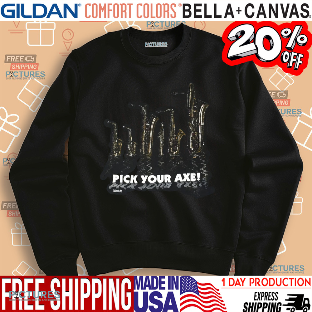 Pick Your Axe Saxophone Vintage Shirt