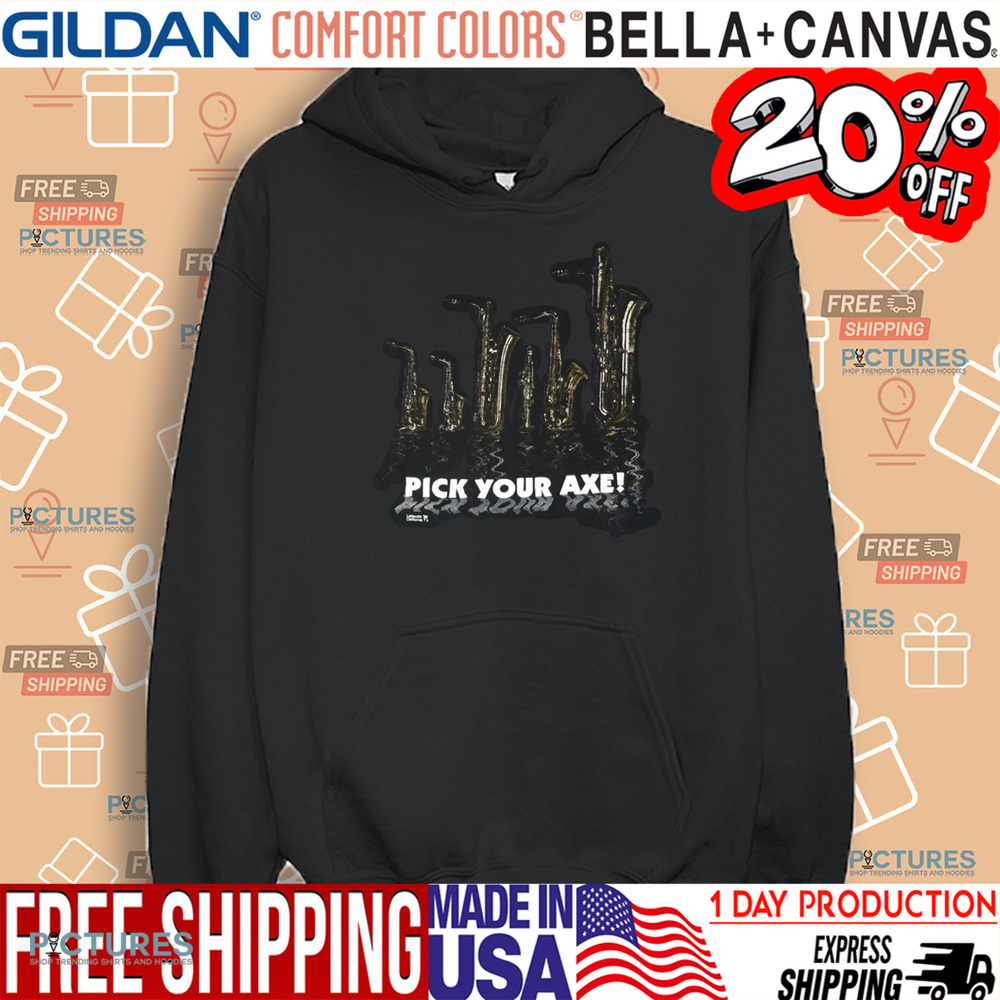 Pick Your Axe Saxophone Vintage Shirt