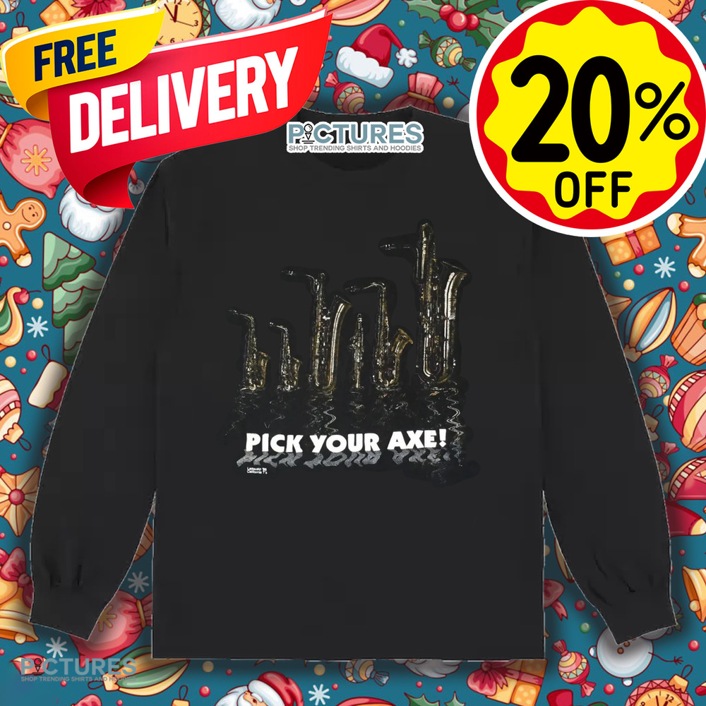 Pick Your Axe Saxophone Vintage Shirt