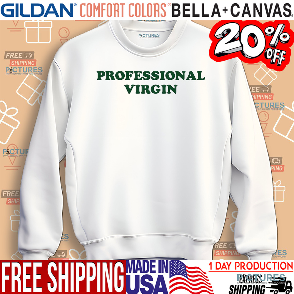 Professional Virgin Shirt