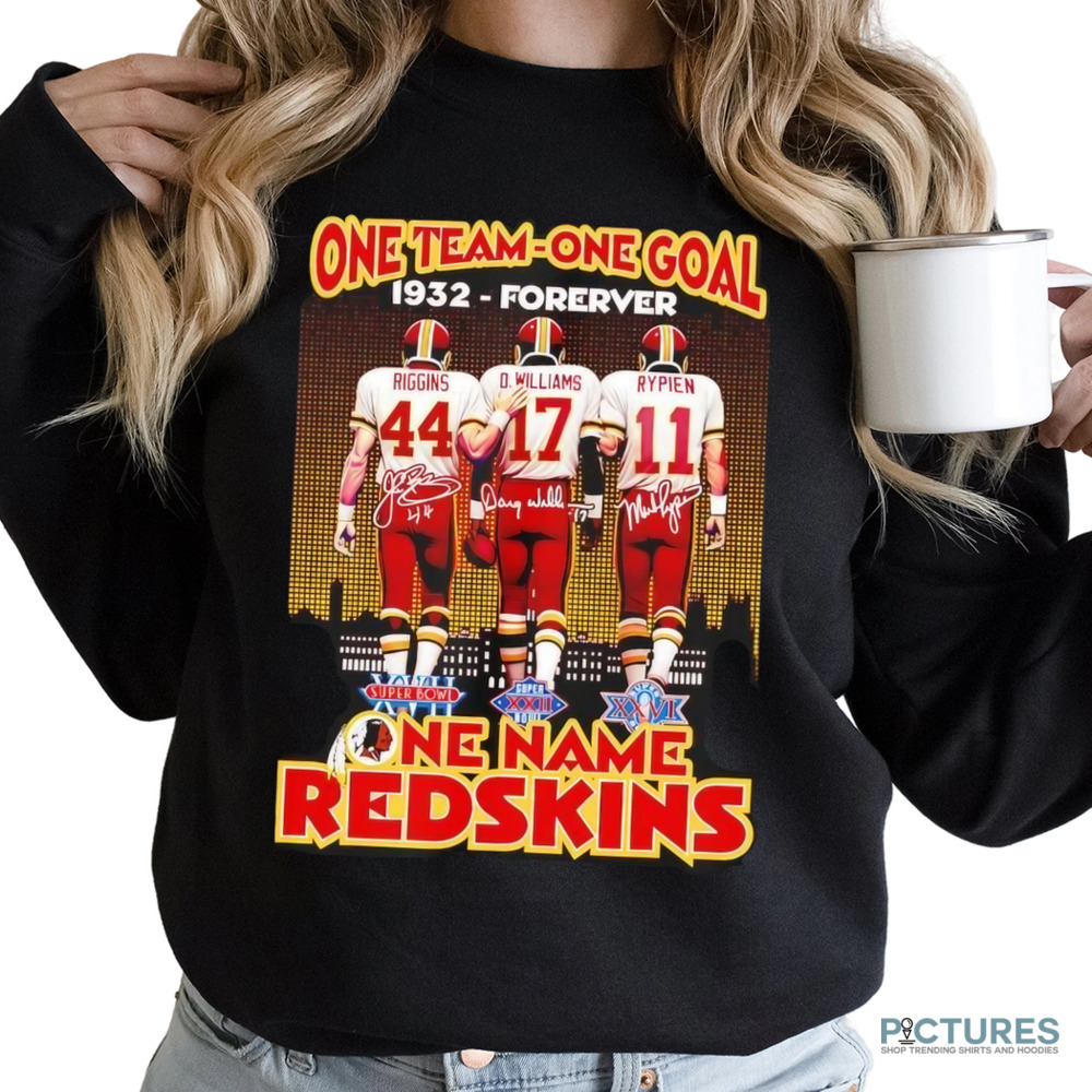 Riggins Williams Rypien Washington Redskins one team one goal 1932 forever one name shirt