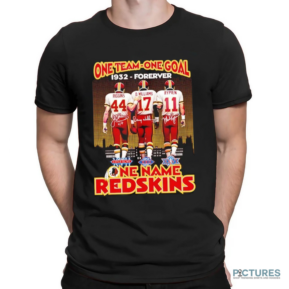 Riggins Williams Rypien Washington Redskins one team one goal 1932 forever one name shirt
