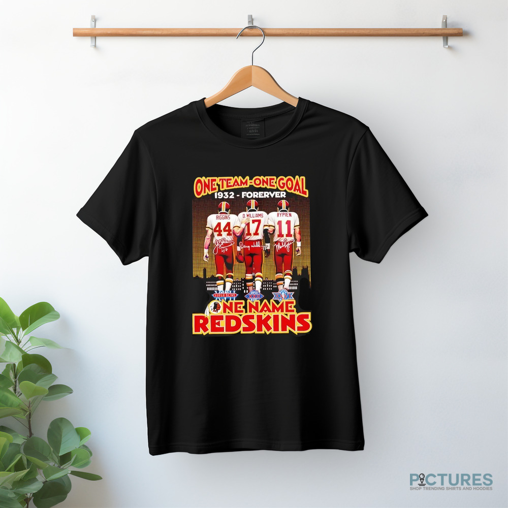 Riggins Williams Rypien Washington Redskins one team one goal 1932 forever one name shirt