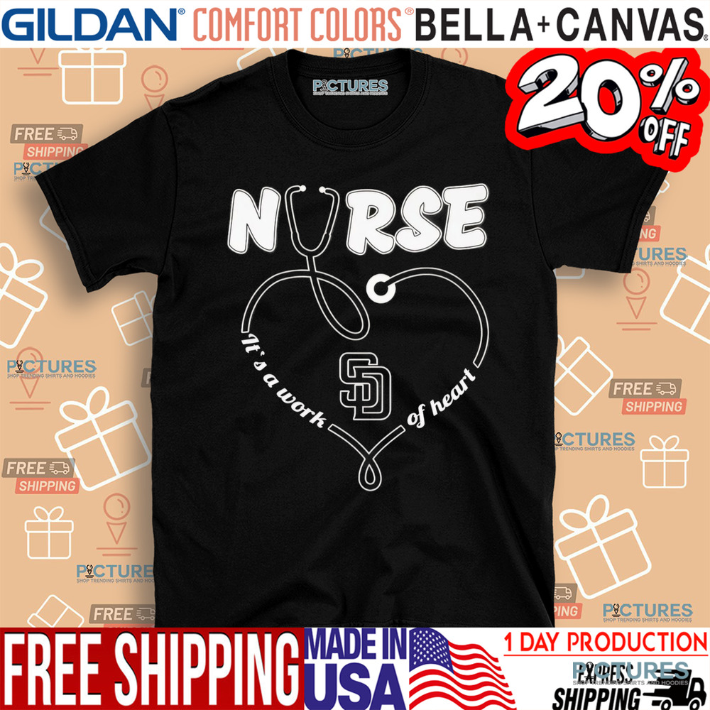 San Diego Padres nurse it’s a work of heart shirt San Diego Padres nurse it’s a work of heart shirt