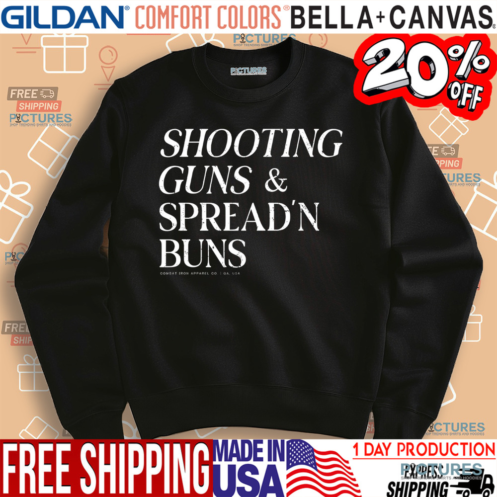 Shooting Guns and Spread'n Buns Shirt